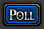Poll